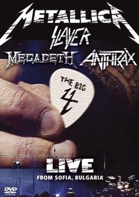 Metallica/Slayer/Megadeth/Anthrax: The Big 4 - Live from Sofia, Bulgaria