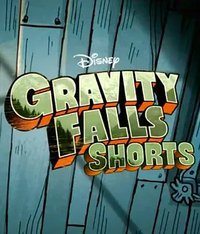 Gravity Falls Shorts (Dipper's Guide to the Unexplained)
