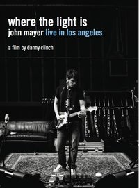Where The Light Is: John Mayer Live In Los Angeles