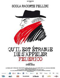 How Strange to be Named Federico: Scola narrates Fellini