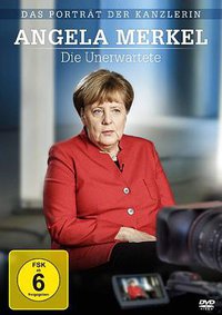 Angela Merkel - The Unexpected