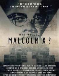 Who Killed Malcolm X?