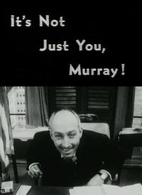 It's Not Just You, Murray!