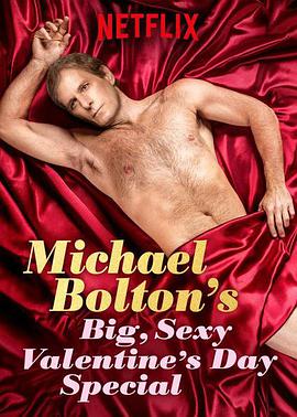 Michael Bolton's Big, Sexy Valentine's Special
