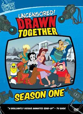 Drawn Together (卡通明星大乱斗 第一季)