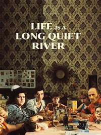 Life Is a Long Quiet River