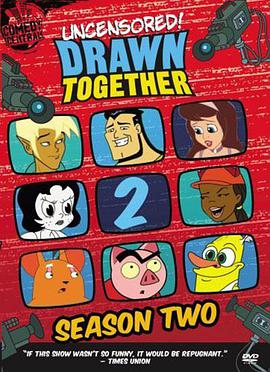 Drawn Together (卡通明星大乱斗 第二季)