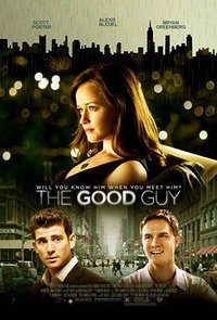 The Good Guy – Wenn der Richtige der Falsche ist
