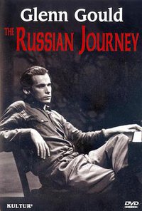 Glenn Gould: The Russian Journey