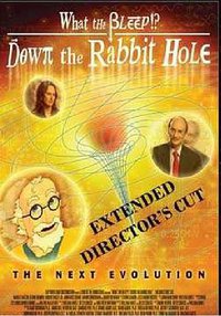 What the Bleep!?: Down the Rabbit Hole