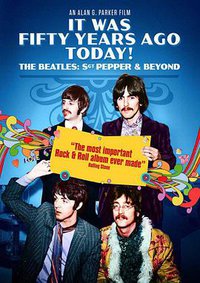 It Was Fifty Years Ago Today... Sgt Pepper and Beyond