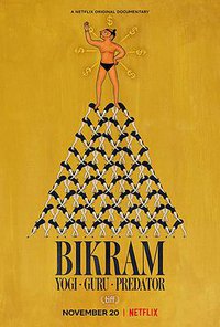 Bikram : Yogi, gourou, prédateur