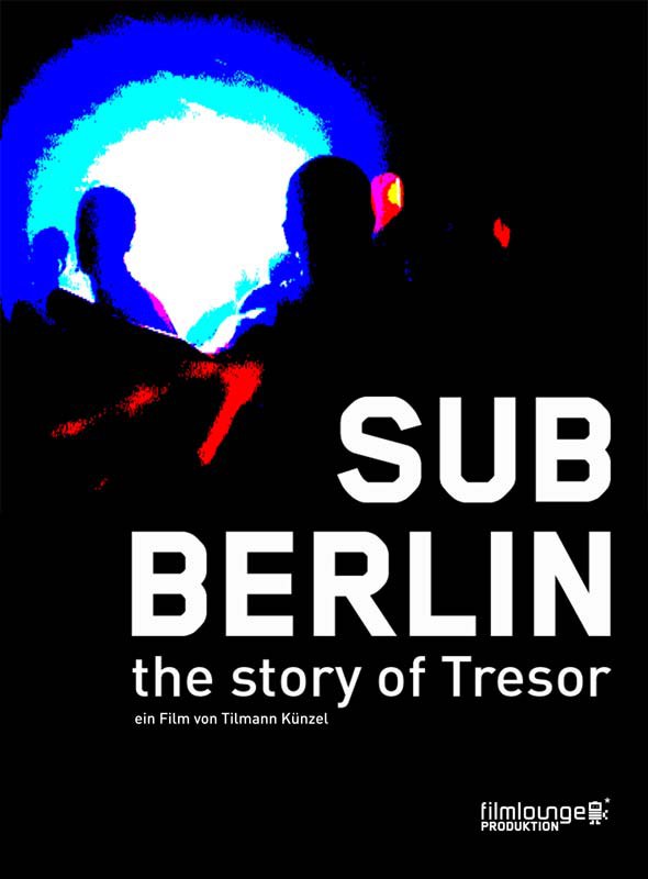 SubBerlin -The Story of Tresor