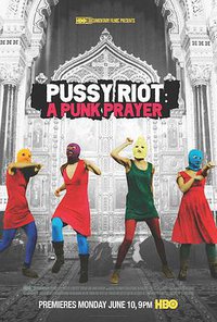 Pussy Riot: A Punk Prayer