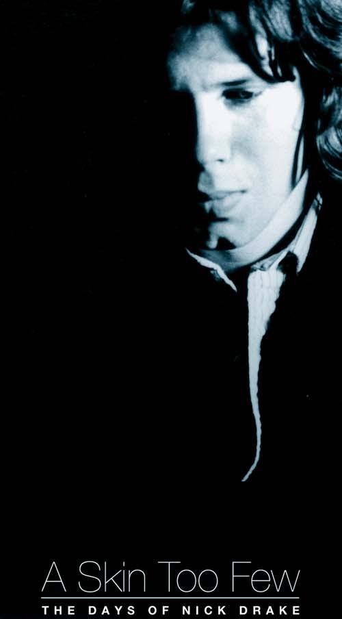 A Skin Too Few: The Days of Nick Drake