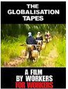 The Globalisation Tapes