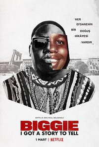 Biggie: I Got a Story to Tell