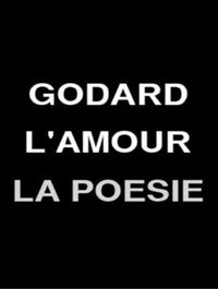 Godard: Love and Poetry