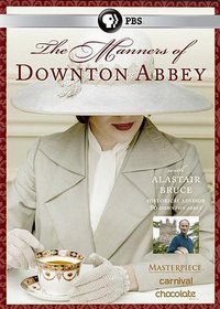Masterpiece - The Manners of Downton Abbey