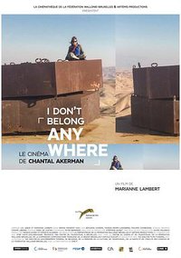 I Don’t Belong Anywhere - Le cinéma de Chantal Akerman