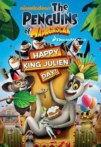 The Penguins of Madagascar: Happy King Julien Day!