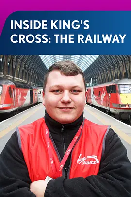 Inside King's Cross: The Railway (探秘国王十字车站 第一季)