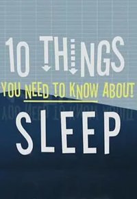 10 Things You Need to Know About Sleep