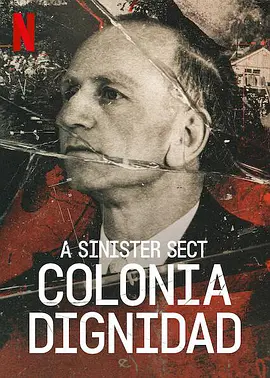 Colonia Dignidad - Aus dem Innern einer deutschen Sekte (纳粹邪教在智利 第一季)