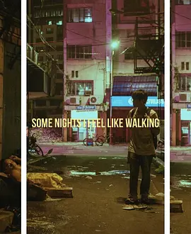 Some Nights I Feel Like Walking