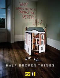 Half Broken Things