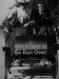 How It Feels to Be Run Over