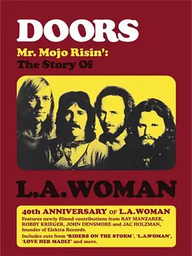 The Doors: Mr. Mojo Risin': The Story of L.A. Woman (2011)