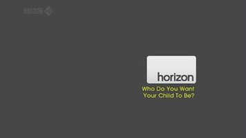 Horizon: Who Do You Want Your Child To Be?