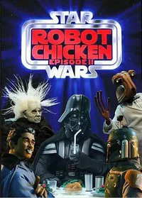 Robot Chicken: Star Wars Episode II