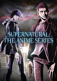 Supernatural: The Animation (Supernatural The Animation)