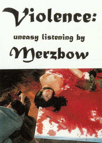 Beyond Ultra Violence: Uneasy Listening by Merzbow