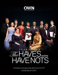 Tyler Perry's The Haves and the Have Nots (the haves and the have nots)