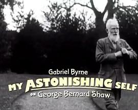 My Astonishing Self: Gabriel Byrne on George Bernard Shaw