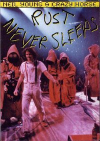 Neil Young & Crazy Horse: Rust Never Sleeps
