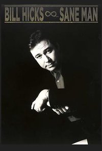 Bill Hicks: Sane Man