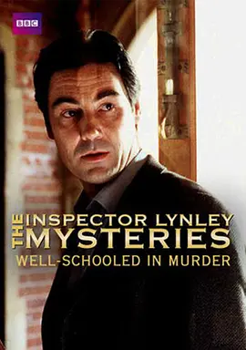The Inspector Lynley Mysteries: Well Schooled in Murder