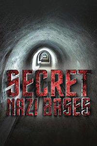 Secret Nazi Bases (纳粹秘密基地 第一季)