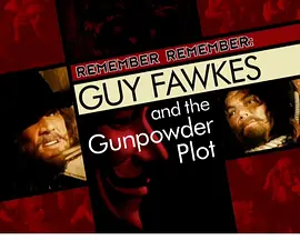 Remember, Remember: Guy Fawkes and the Gunpowder Plot