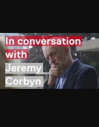 In Conversation with Jeremy Corbyn