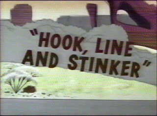 Hook, Line and Stinker