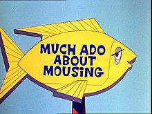 Much Ado About Mousing