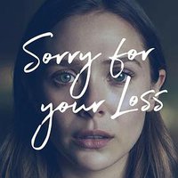 Sorry for Your Loss Staffel 2