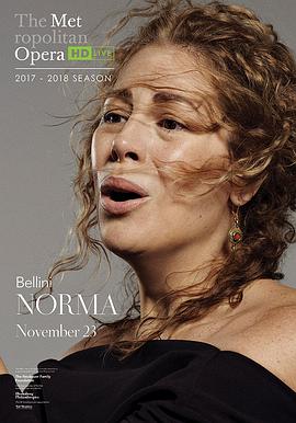 The Metropolitan Opera HD Live: Bellini: Norma