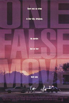 ONE  FALSE  MOVE