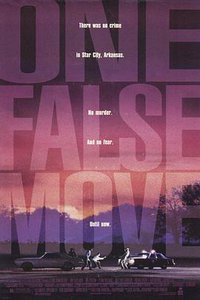 ONE  FALSE  MOVE